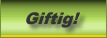 Vorsicht Giftig